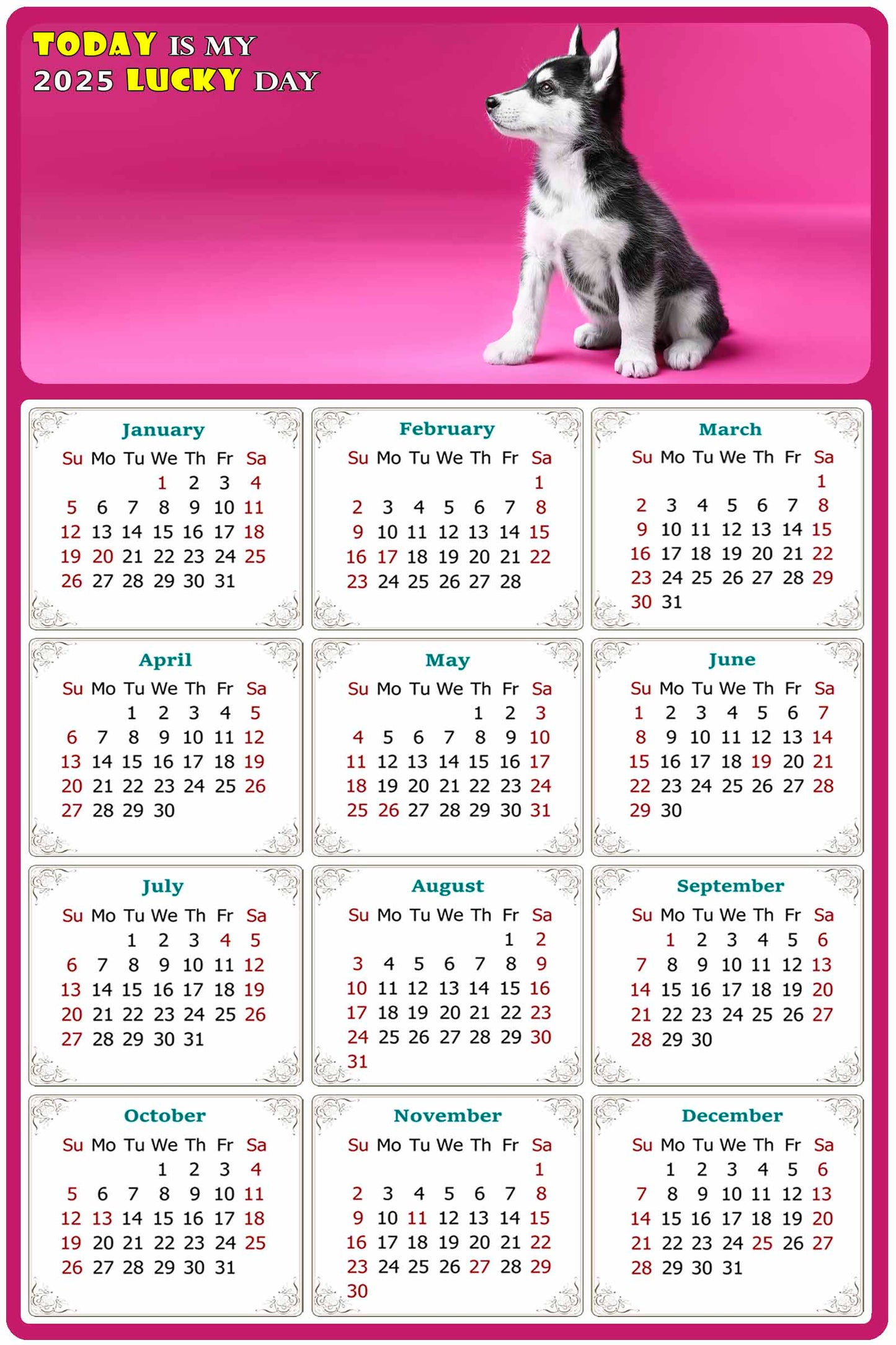 2025 Peel & Stick Calendar - Today is my Lucky Day Removable - Dogs 023 (9"x 6")