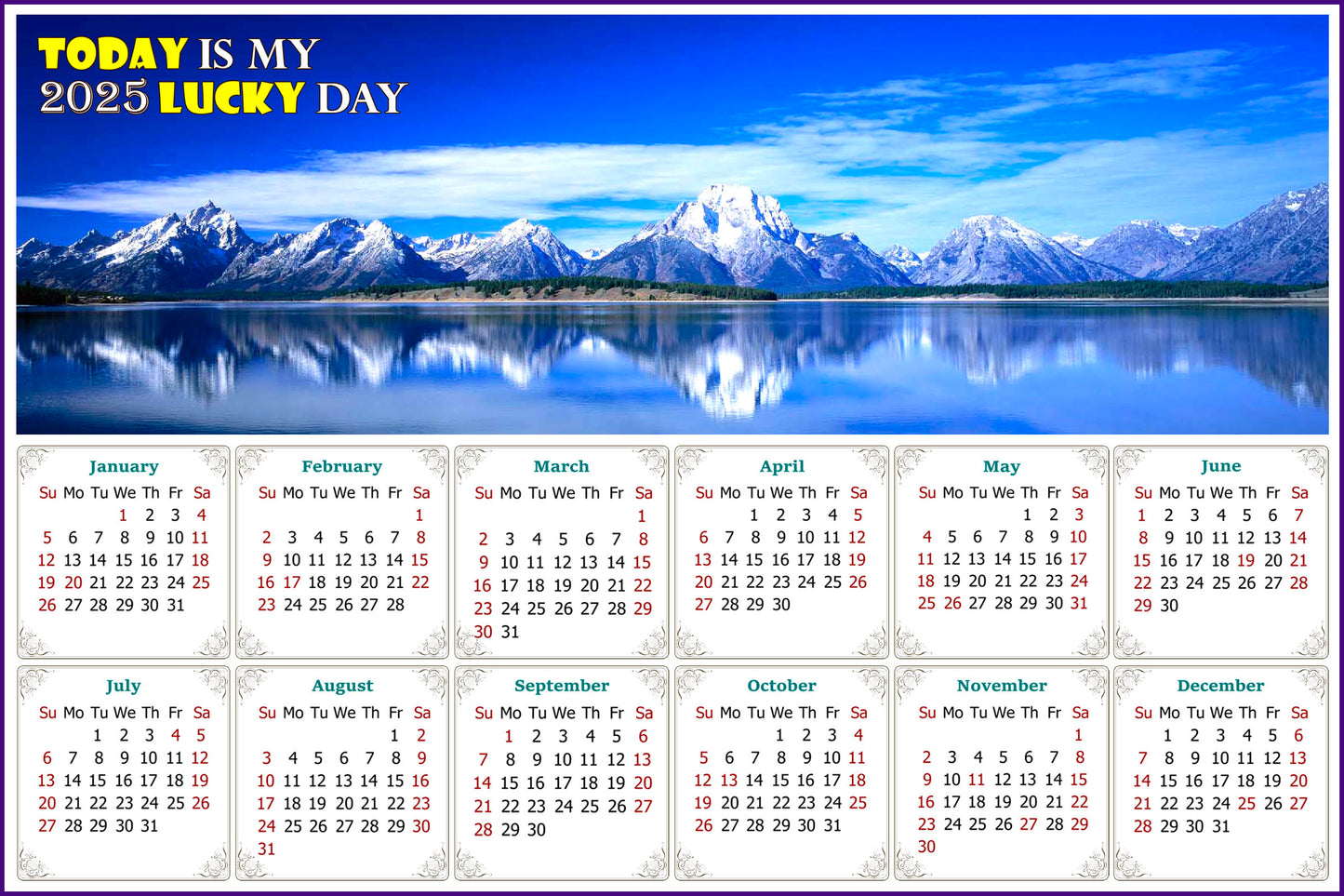 2025 Peel & Stick Calendar - Today is my Lucky Day - Removable - Jackson Lake Wyoming (9"x 6")