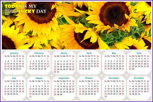 2025 Peel & Stick Calendar - Today is my Lucky Day - Removable - Sunflowers (9"x 6")