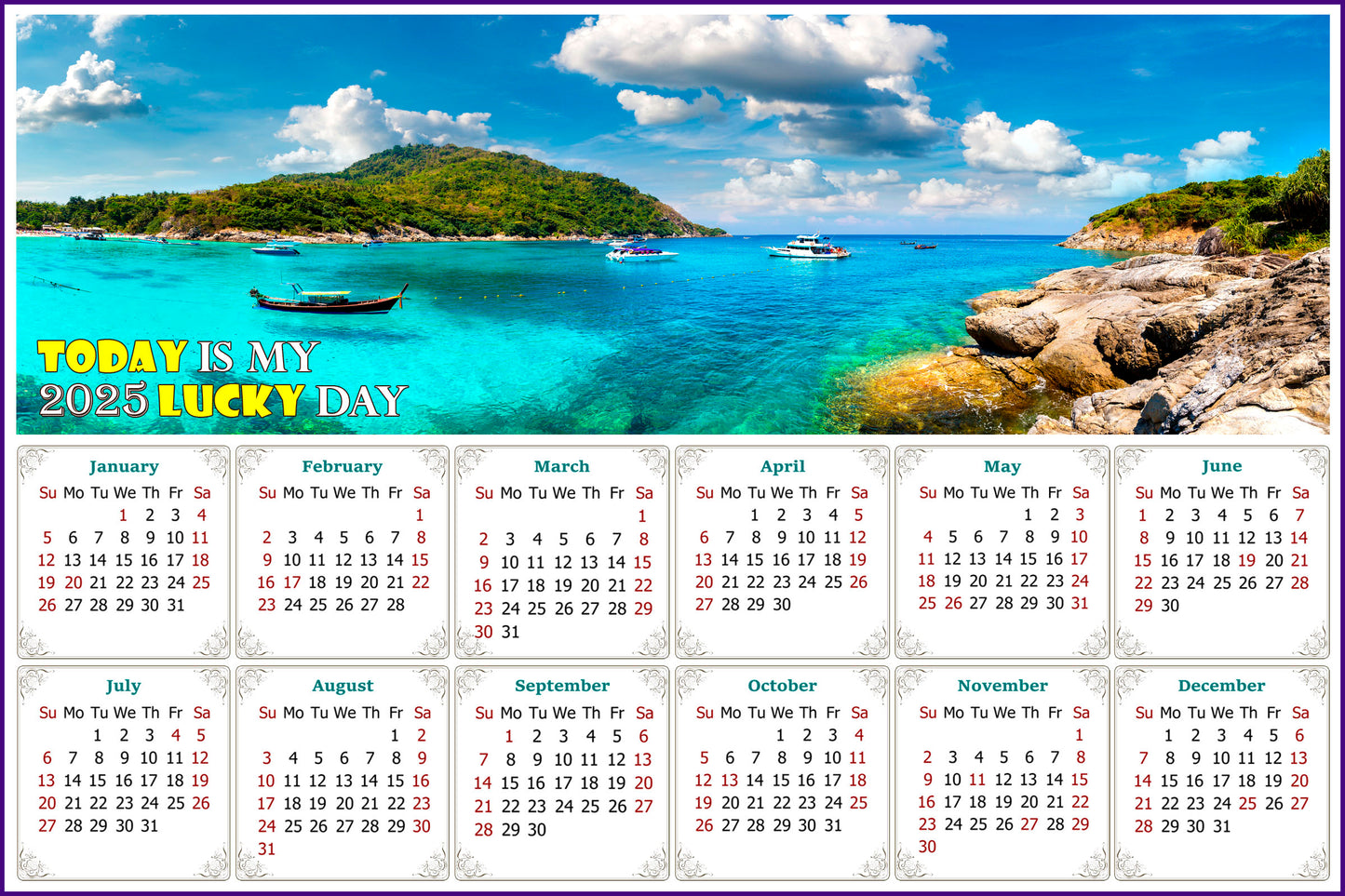 2025 Peel & Stick Calendar - Today is my Lucky Day - Removable -  Racha (Raya) resort (9"x 6")