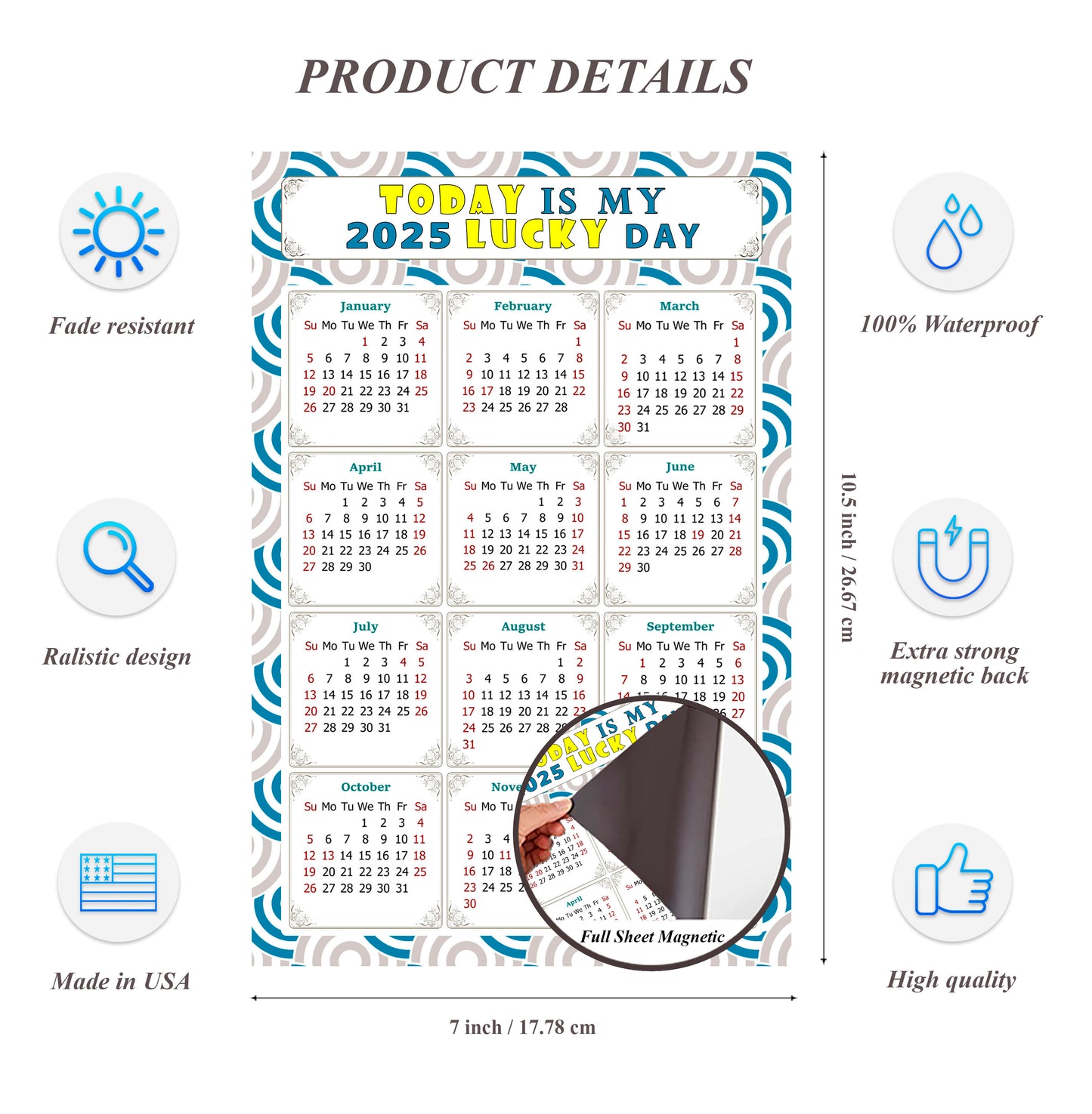 2025 Magnetic Calendar - Calendar Magnets - Today is my Lucky Day - (Fade, Tear, and Water Resistant) - Themed 033