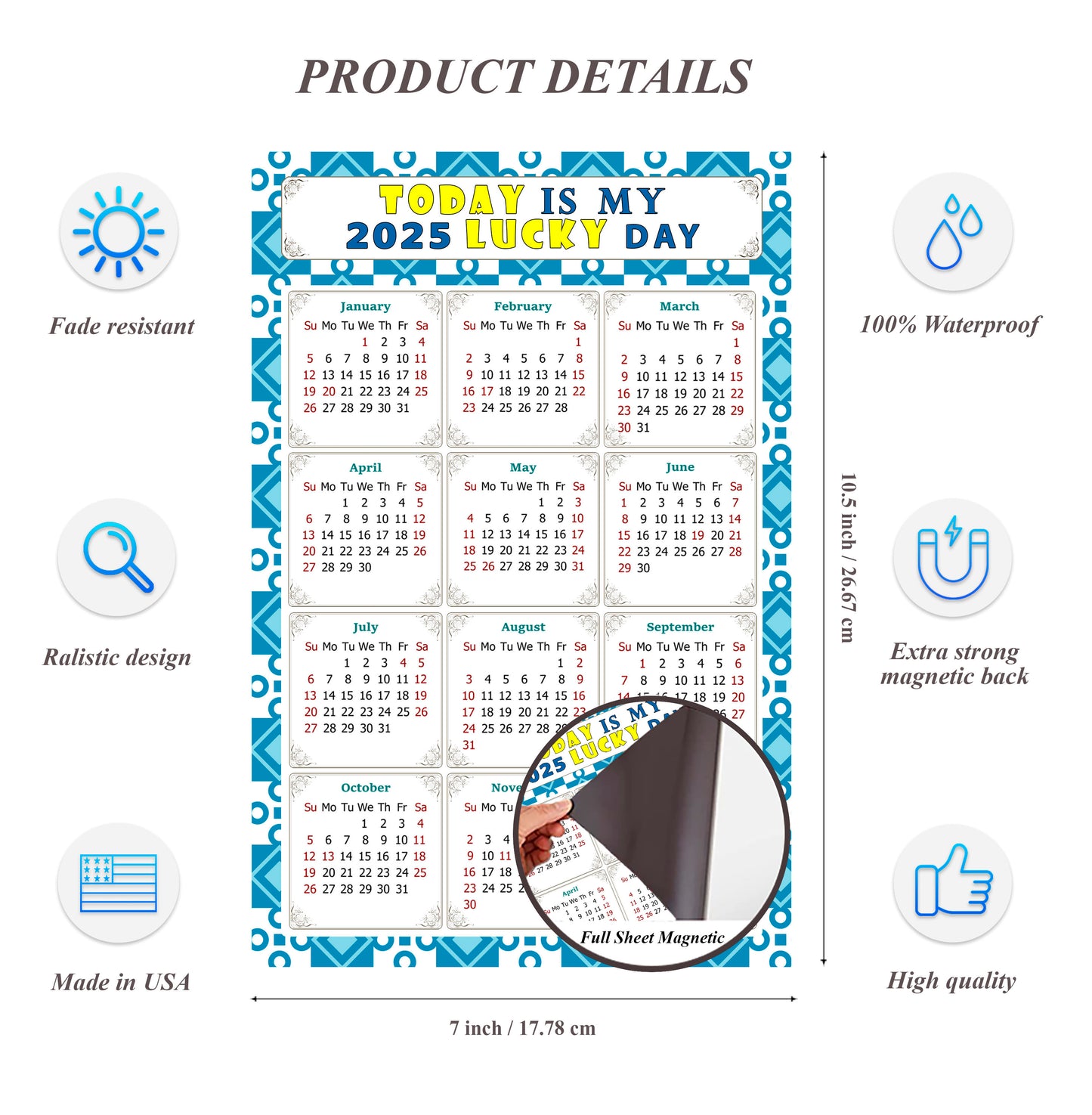 2025 Magnetic Calendar - Calendar Magnets - Today is my Lucky Day - (Fade, Tear, and Water Resistant) - Themed 037