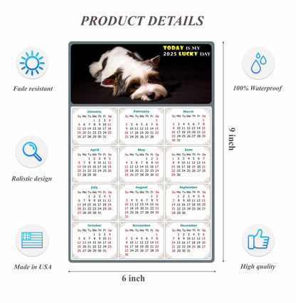 2025 Peel & Stick Calendar - Today is my Lucky Day Removable - Dogs 018 (9"x 6")