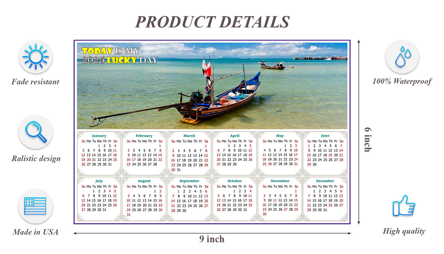 2025 Peel & Stick Calendar - Today is my Lucky Day - Removable - Thai Boat on a Beach (9"x 6")