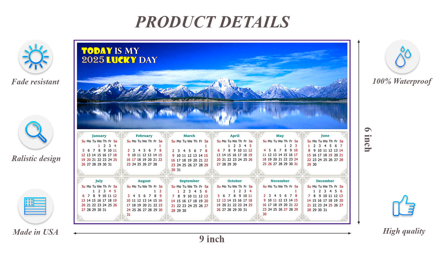 2025 Peel & Stick Calendar - Today is my Lucky Day - Removable - Jackson Lake Wyoming (9"x 6")