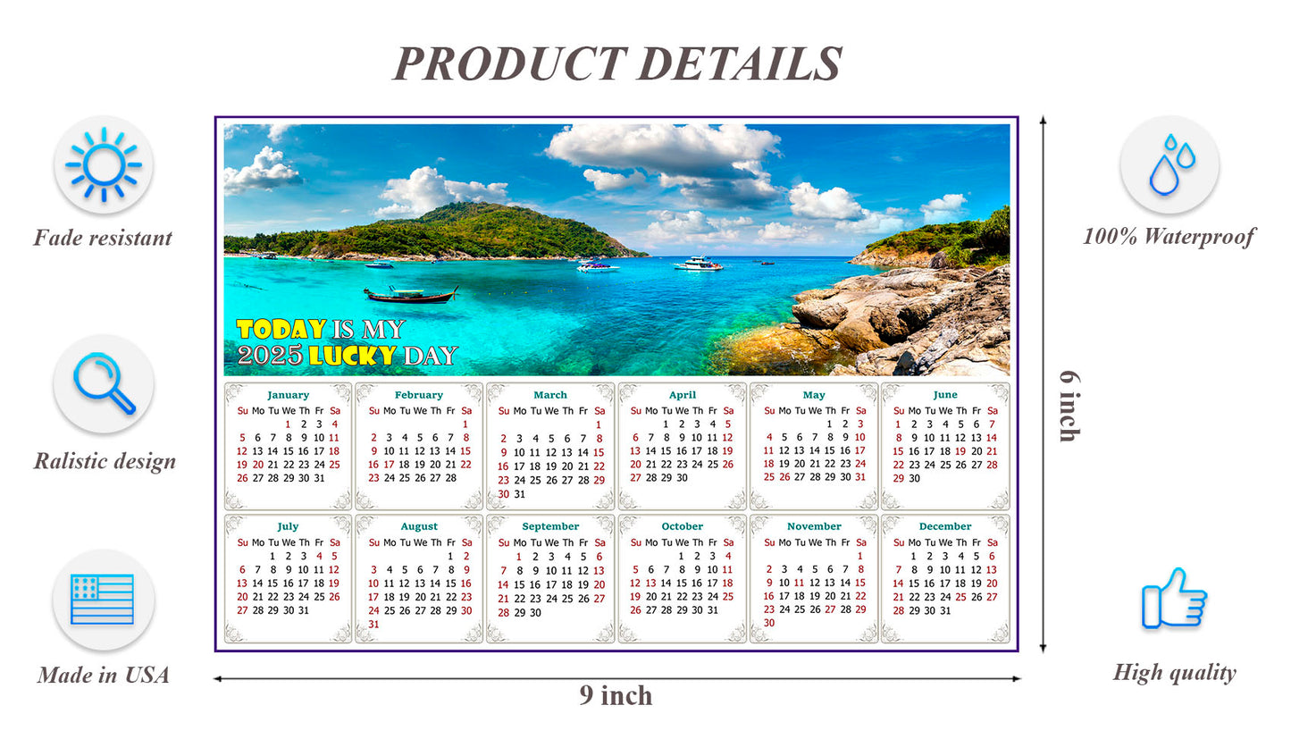 2025 Peel & Stick Calendar - Today is my Lucky Day - Removable -  Racha (Raya) resort (9"x 6")