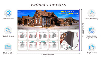 2025 Magnetic Calendar - Calendar Magnets - Today is My Lucky Day (Ghost Town of Bodie)