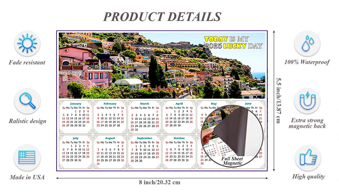 2025 Magnetic Calendar - Calendar Magnets - Today is my Lucky Day (Italy - Taormina Cityscape)