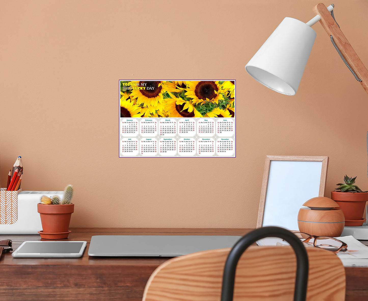 2025 Peel & Stick Calendar - Today is my Lucky Day - Removable - Sunflowers (9"x 6")