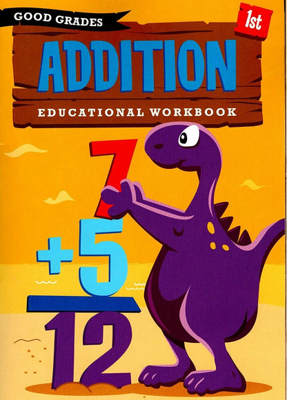 First Grade Educational Workbooks - Good Grades - Addition