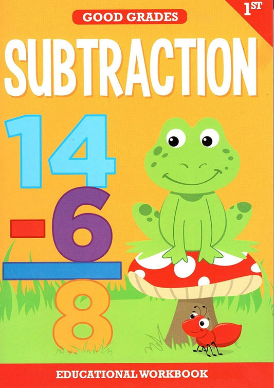 First Grade Educational Workbooks - Good Grades - Subtraction