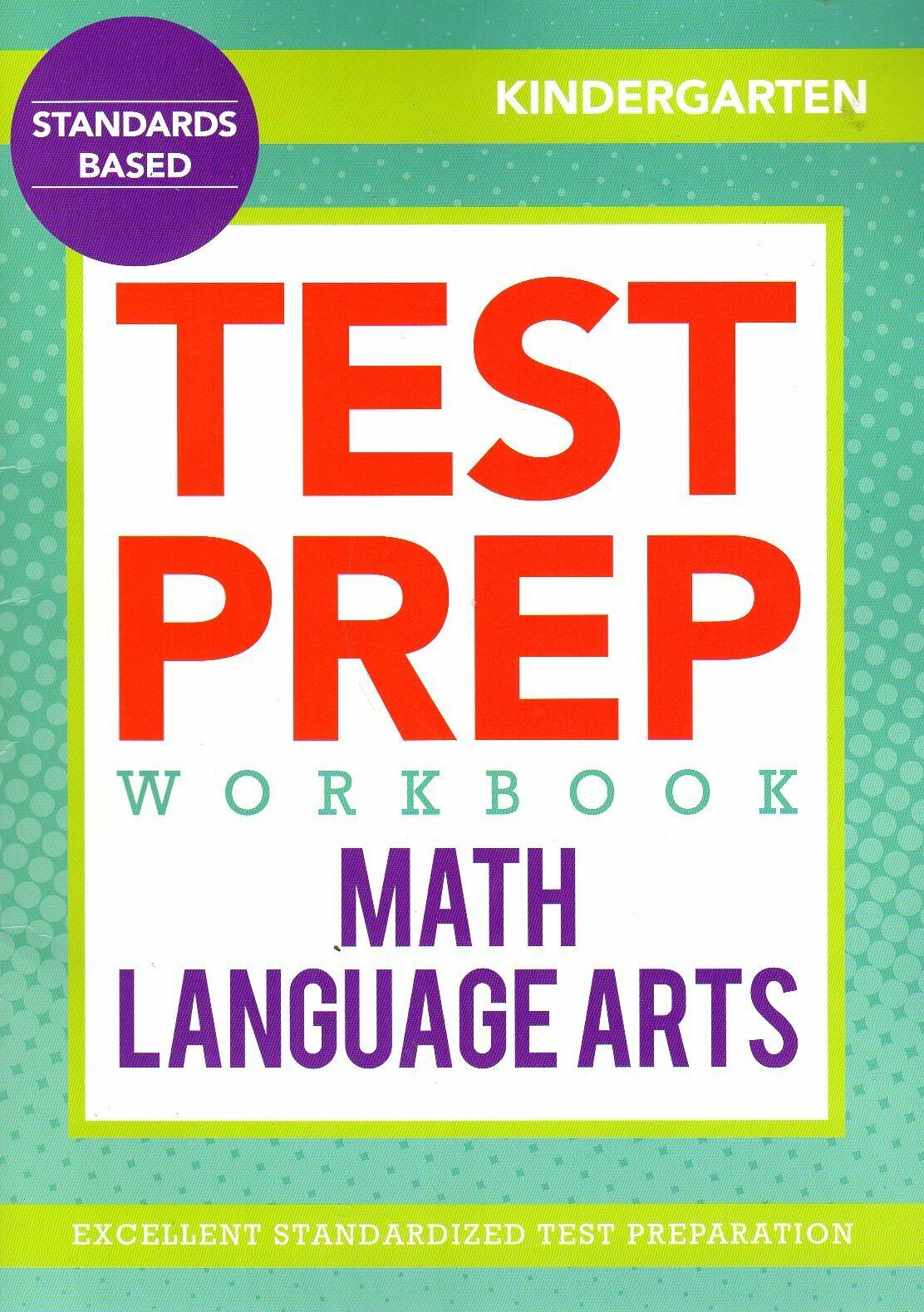 Kindergarten Grade Math & Language Arts Test Prep Workbook