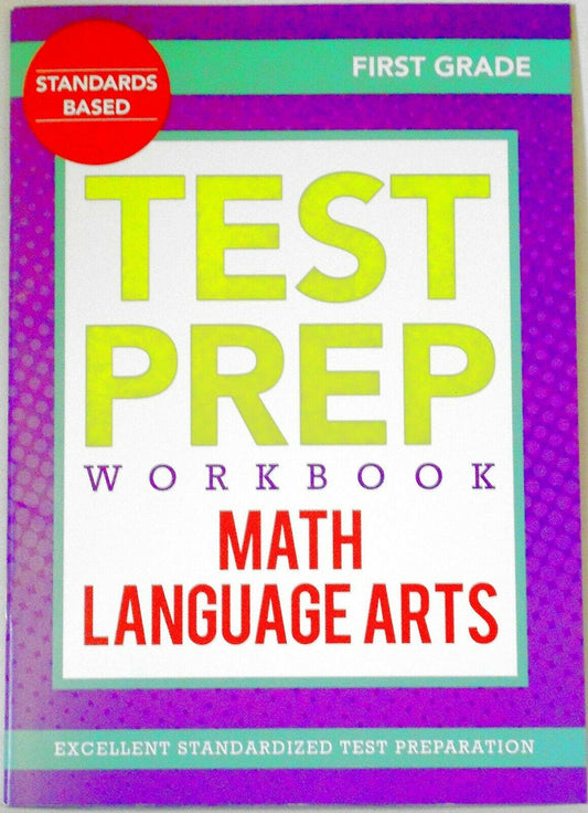 Test Prep Workbook: First Grade Math & Language Arts