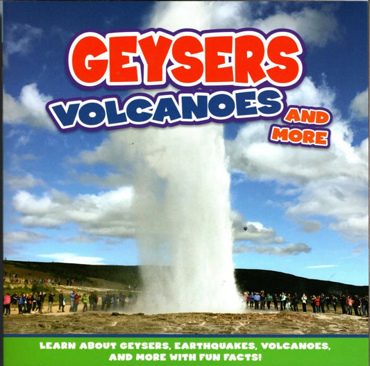 Geysers - Volcanoes and More - Children's Soft Cover Fun Facts Book