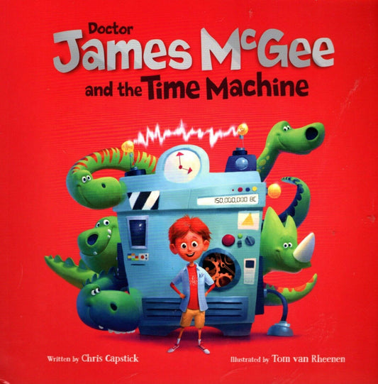 Doctor James McGee and the Time Machine - Children's Book