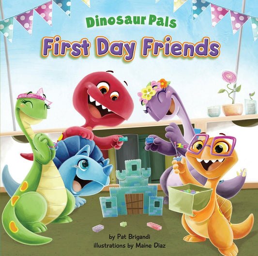 First Day Friends (Dinosaur Pals) Book