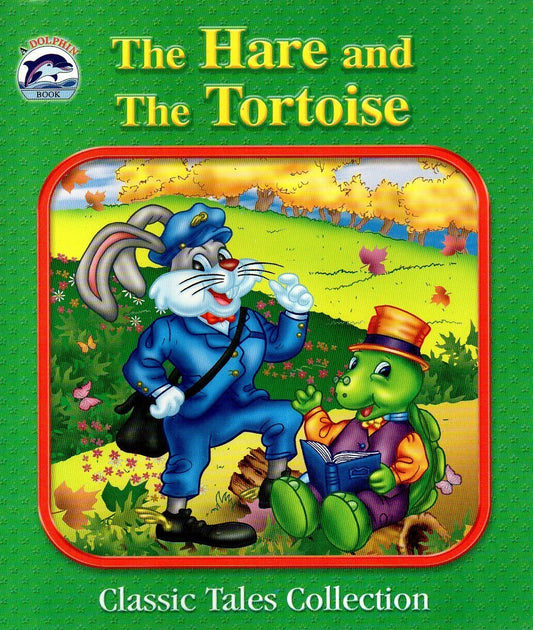 The Hare and the Tortoise (Dolphin Books Classic Tales Collection) Children Book