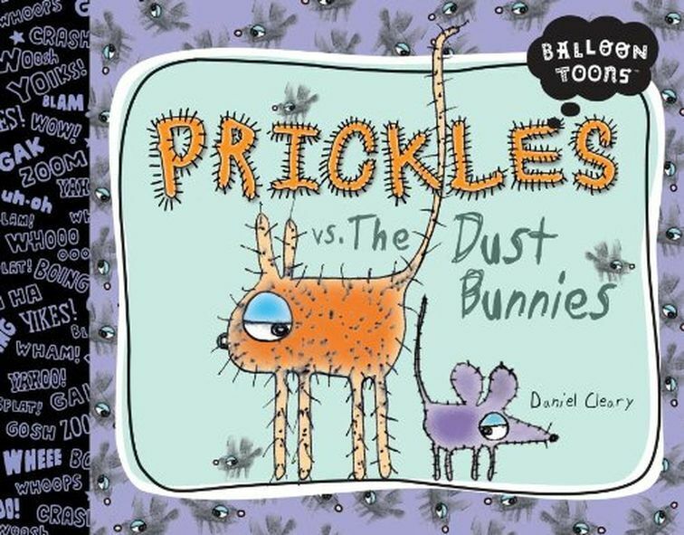 Balloon Toons: Prickles Vs. The Dust Bunnies Paperback Book