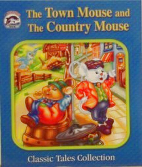 The Town Mouse and the Country Mouse (Dolphin Books Classic Tales Collection)