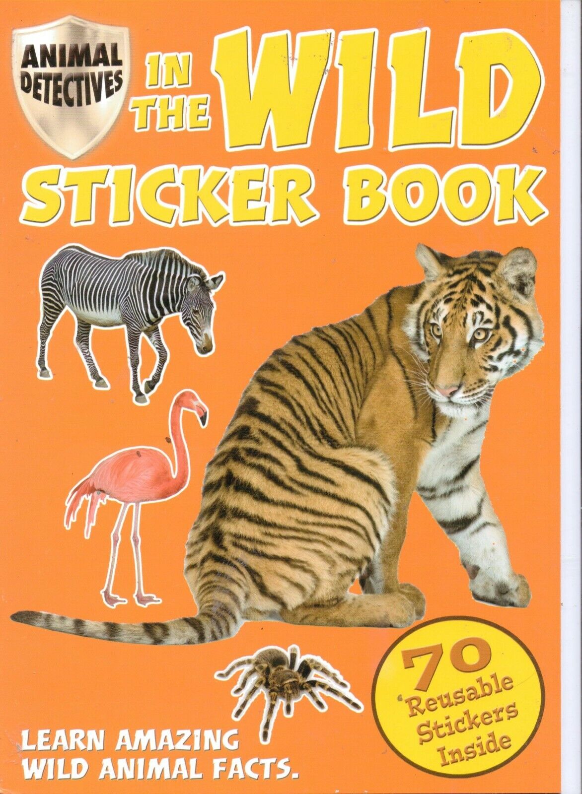 In the Wild Sticker Book (Animal Detectives) 70 Reusable Stickers Paperback Book