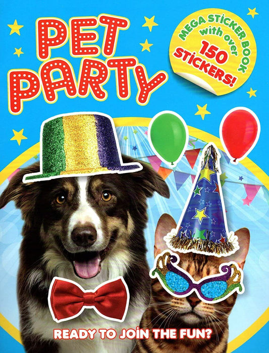 Sticker Activity Book - Pet Party - Mega Sticker Book with Over 150 Stickers