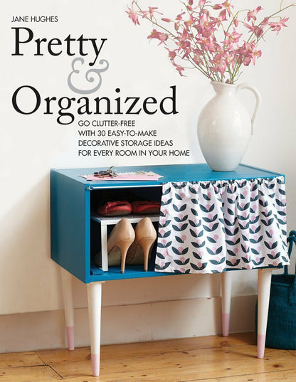 Pretty and Organized: Go Clutter-Free with 30 Easy-to-Make Decorative Book