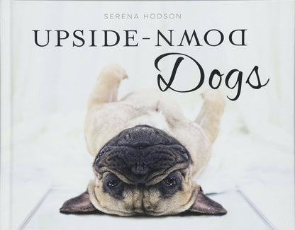 Upside-Down Dogs Hardcover Book Brand New