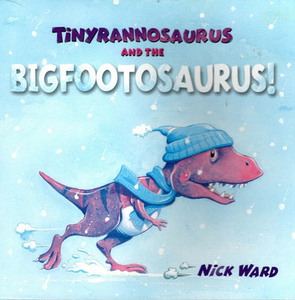 (Tiny-Rannosaurus and the Neversaurus) + Tiny-Rannosaurus and the Bigfootosaurus Children Books