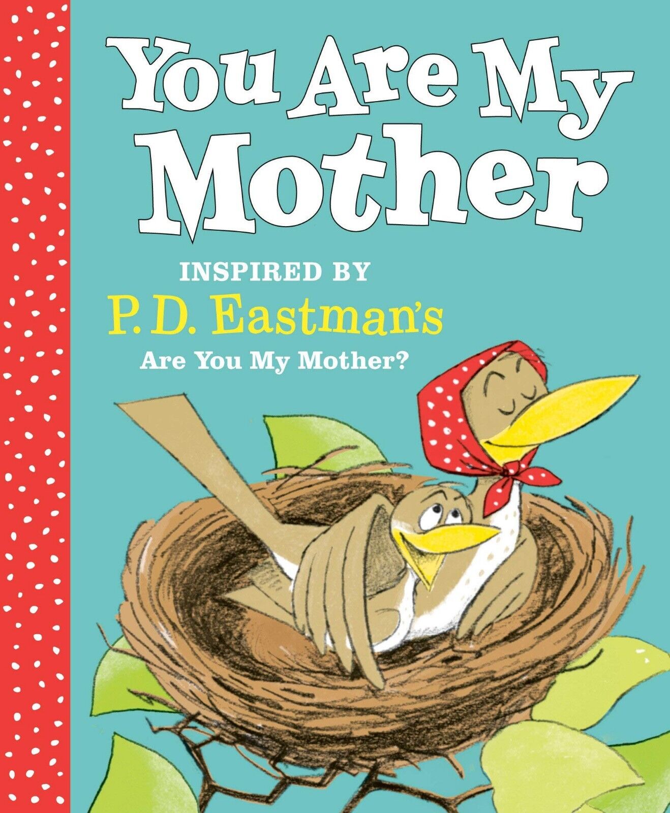 You Are My Mother: Inspired by P.D. Eastman's Are You My Mother? Hardcover book