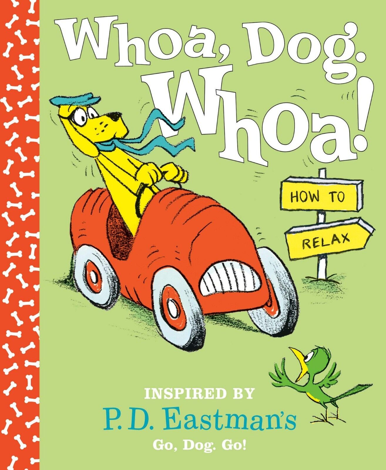 Whoa, Dog. Whoa! How to Relax: Inspired by P.D. Eastman's Go, Dog. Go! Hardcover book