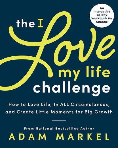 The I Love My Life Challenge Paperback Book