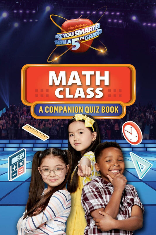 Math Class: A Companion Quiz Book (Are You Smarter Than a 5th Grader)