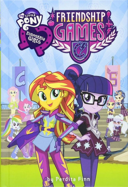 My Little Pony: Equestria Girls: Friendship Games (Equestria Girls, 5) Book