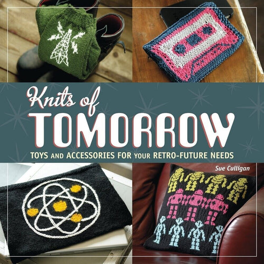 Knits of Tomorrow: Paperback Book