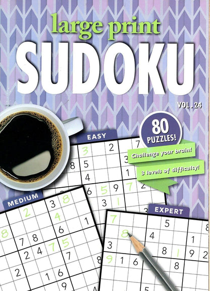 Large Print Sudoku Puzzle - Easy - Medium - Expert - All New Puzzles Vol.24