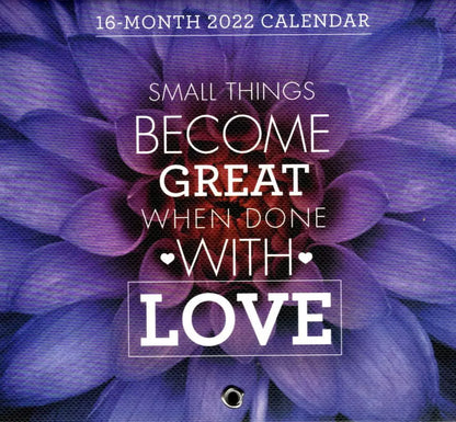 2022 16 Month Mini Wall Calendar - Small Things Become Great When Done with Love