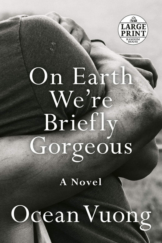 On Earth We're Briefly Gorgeous: A Novel (Random House Large Print) - Book