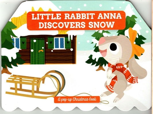 Little Rabbit Anna Discovers Snow - Christmas Pop-Up Board Books