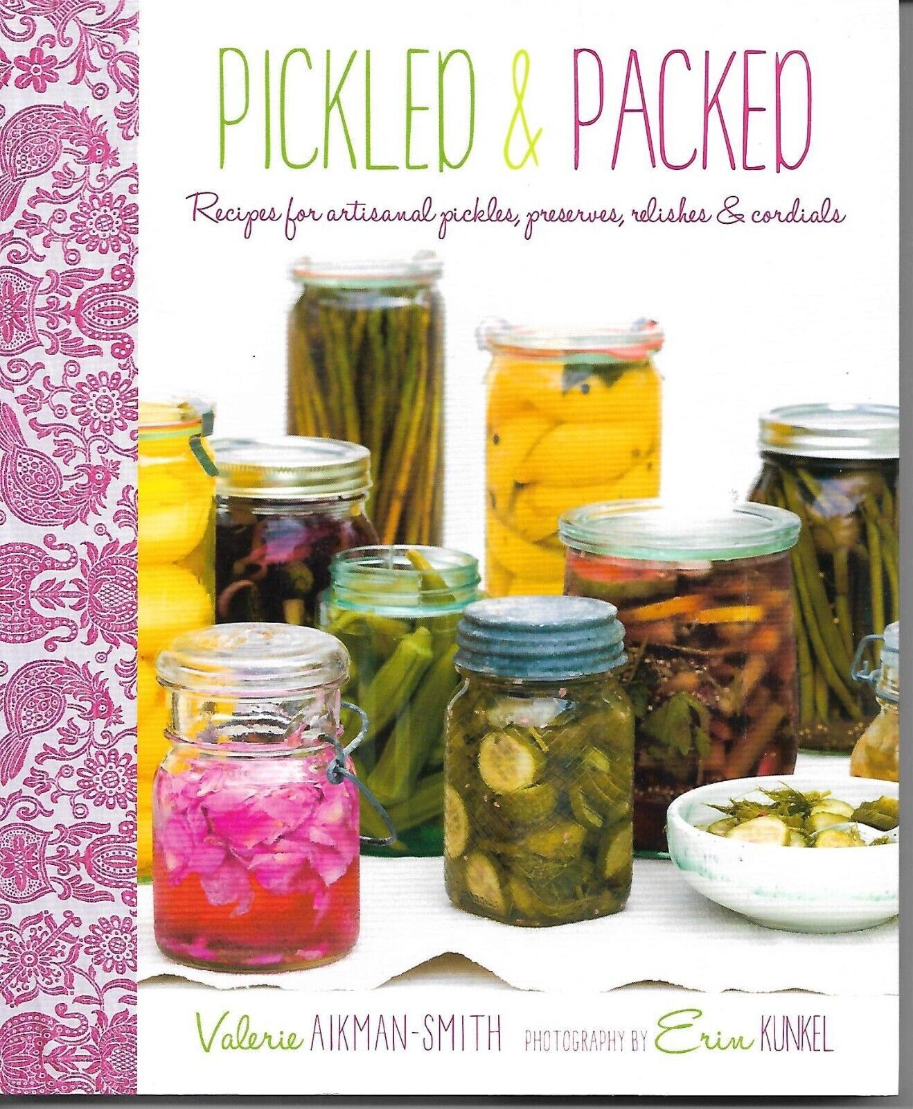 Pickled & Packed Recipes for artisanal pickles Paperback Book