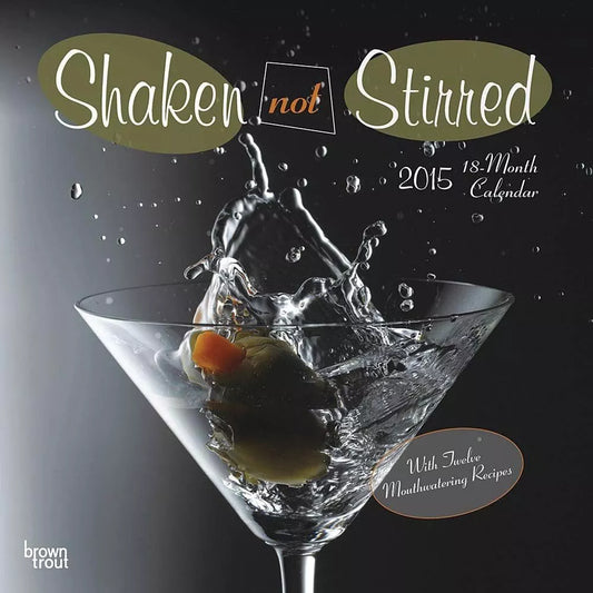 Shaken, Not Stirred 2015 Wall Calendar