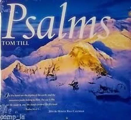 Psalms by Tom Till 16 Month Wall Calendar 2014