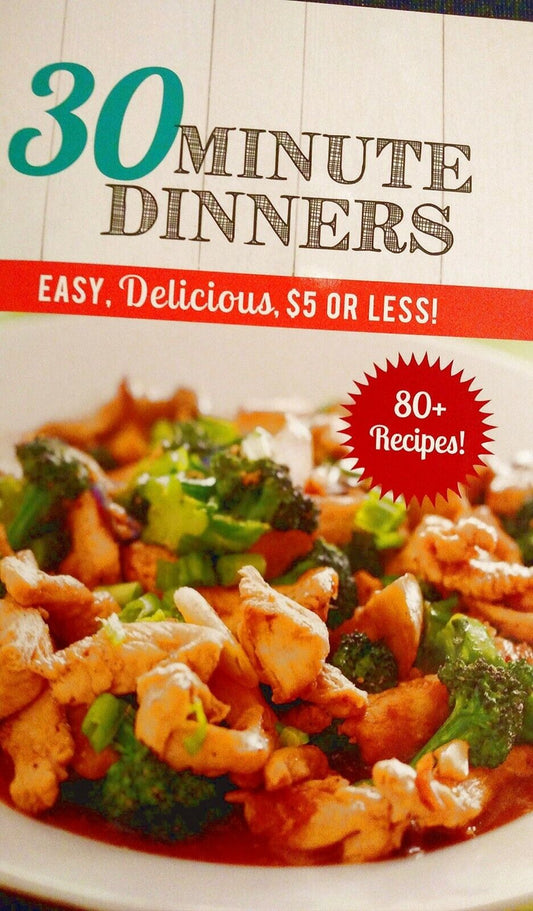 30 Minute Dinners: Easy, Delicious, $5 or Less (Paperback, 2015) Book