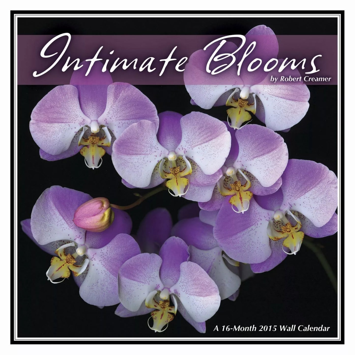 Intimate Blooms - Robert Creamer 2015 Linen Paper Wall Calendar