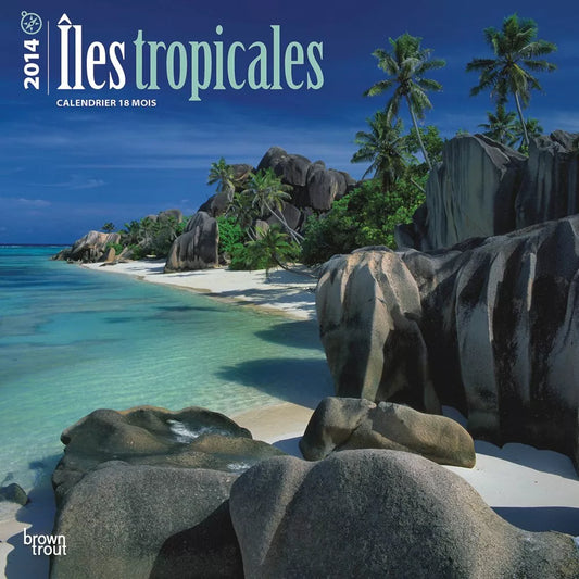 Tropical Islands (French) 2014 Wall Calendar