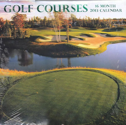 Golf Courses 2013 16 Month Calendar