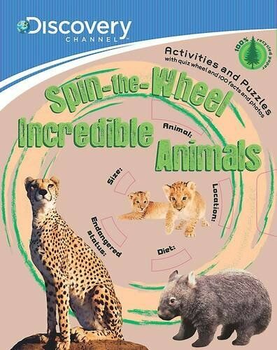 Discovery: Spin-The-Wheel Incredible Animals Paperback Book