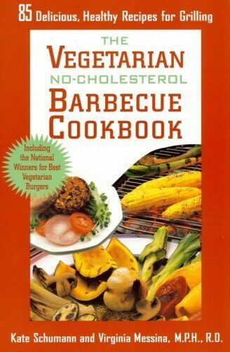 The Vegetarian No-Cholesterol Barbeque Cookbook by Kate Schumann