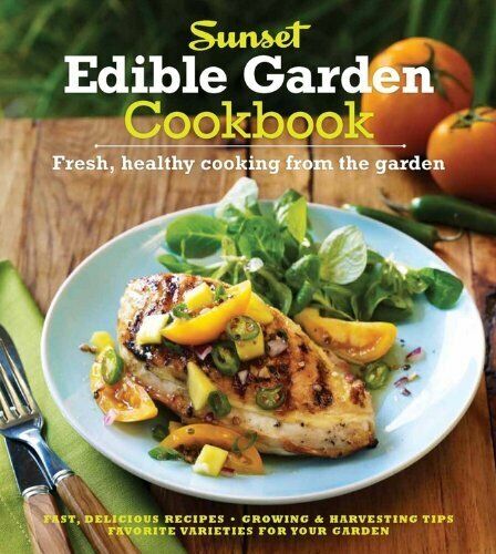 By Sunset The Sunset Edible Garden Cookbook:Paperback Book