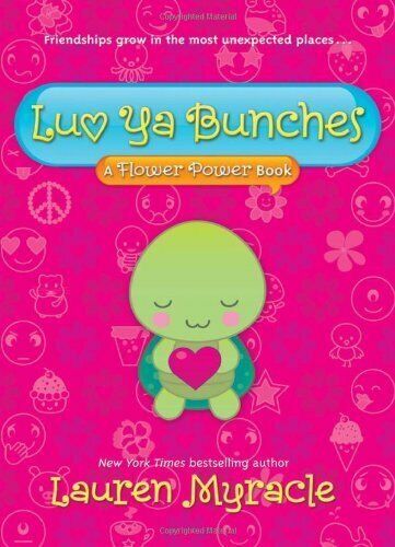 Luv Ya Bunches: A Flower Power Book by Myracle, Lauren