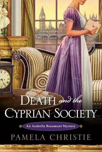 Death and the Cyprian Society (Arabella Beaumont Mysteries) Paperback Book